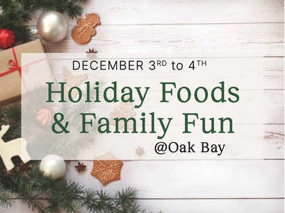 Holiday Foods & Family Fun Weekend @ Oak Bay